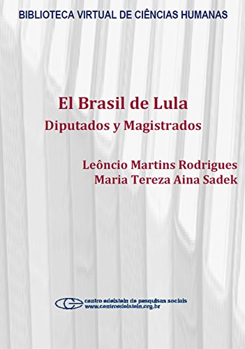 El Brasil de Lula: diputados y magistrados (Spanish Edition)