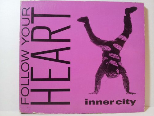 INNER CITY - Follow Your Heart - Zortam Music