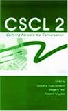 CSCL 2: Carrying Forward the Conversation (Computers, Cognition, and Work)