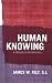 Book Human Knowing: A Prelude to Metaphysics