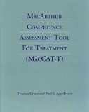 Macarthur Competence Assessment Tool for Treatment (Maccat-T) **ISBN: 9781568870410**