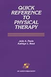 Quick Reference to Physical Therapy