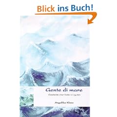 Gente di mare: Geschichte einer Liebe in Ligurien