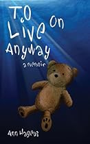 To Live on Anyway