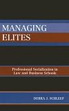 Review Rowman & Littlefield Publishers, Inc.  / Managing Elites: Socializaton in Law and Business Schools