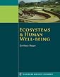 Ecosystems and Human Well-being: Synthesis Report (Millennium Ecosystem Assessment)