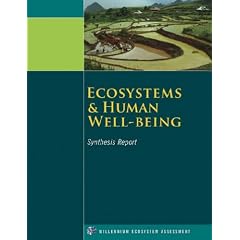 Ecosystems and Human Well-being: Synthesis Report (Millennium Ecosystem Assessment)