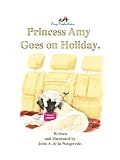 Princess Amy Goes On Holiday