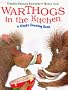Warthogs in the Kitchen: A Sloppy Counting Book
