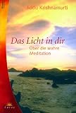 Produkt-Bild: Das Licht in dir. &Uuml;ber die wahre Meditation