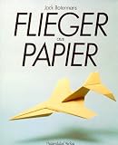 Flieger aus Papier - Jack Botermans