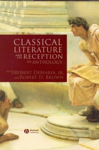 Classical Literature and its Reception: An Anthology