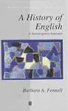 A History of English: A Sociolinguistic Approach (Blackwell Textbooks in Linguistics)