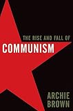 The global revolution : a history of international communism, 1917-1991