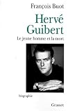 Hervé Guibert: Le jeune homme et la mort