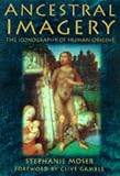 Ancestral images : the iconography of human origins
