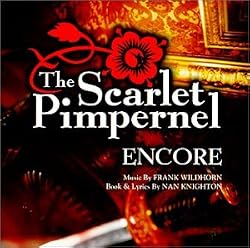 The Scarlet Pimpernel: Encore! (1998 Broadway Revival Cast)
