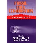 Fossil Fuel Combustion: A Source Book by  William Bartok and Adel F. Sarofim