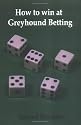 How to win at Greyhound betting