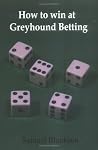 How to win at Greyhound betting