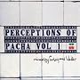 Perceptions of Pacha, Vol. 1 Perceptions of Pacha, Vol. 1