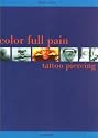 Color full pain, tattoo, piercing: Tattoo and Piercing