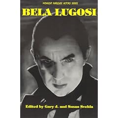 Bela Lugosi (Midnight Marquee Actors Series)