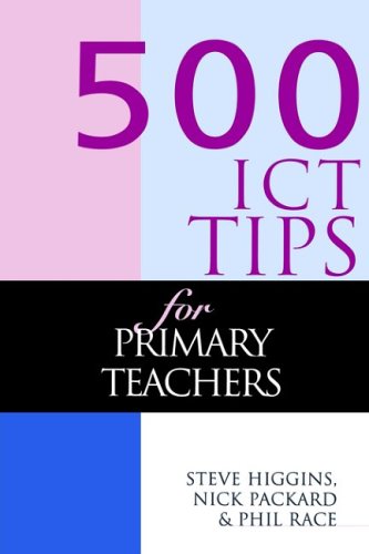 500 ICT Tips for Primary Teachers (500 Tips Series)
