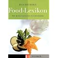 Das TEUBNER Food-Lexikon: Von Artischocke bis Zucchinibl�te. Mit Glossar der K�chenbegriffe (Teubner Handb�cher)
