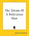 The Dream Of A Ridiculous Man