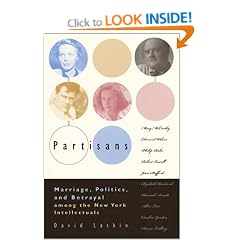 Partisans: Marriage, Politics and Betrayal Among the New York Intellectuals