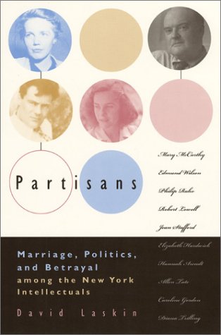 partisans marriage politics and betrayal among the new york intellectuals