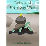 Turtle and the Stone Wall (Kindle Edition)
