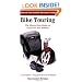 Bike Touring: The Sierra Club Guide to Travel on Two Wheels (Sierra Club Outdoor Adventure Guide)