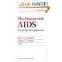 The Person With AIDS: Nursing Perspectives