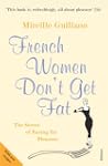 French Women Don't Get Fat: The Secre...