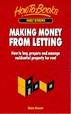  : Making Money from Letting: How to Buy, Prepare and Manage Residential Property for Letting (How to)