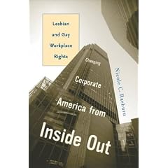 Changing Corporate America from Inside Out: Lesbian and Gay Workplace Rights (Social Movements, Protest, and Contention)
