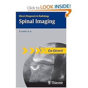 Click here to buy Spinal Imaging (Direct Diagnosis in Radiology) by Herwig Imhof, Benjamin Halpern, Andreas Herneth, and Klaus Friedrich.