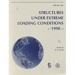 【クリックで詳細表示】Structures Under Extreme Loading Conditions： The Asme/Jsme Pressure Vessels and Piping Conference， San Diego， California， July 26-30， 1998 [ペーパーバック]