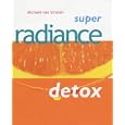 Super Radiance Detox (Super detox) by Michael van Straten