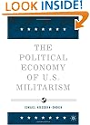 Political Economy of U.S. Militarism