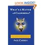 What's the Matter with California?: Cultural Rumbles from the Golden State and Why the Rest of Us Should Be Shaking