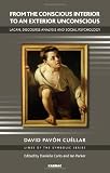 From the Conscious Interior to an Exterior Unconscious: Lacan, Discourse Analysis and Social Psychology (Lines of the Symbolic Series)