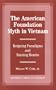 The American Foundation Myth in Vietnam