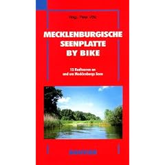 Mecklenburgische Seenplatte by bike. 15 Radtouren an und um Mecklenburgs Seen