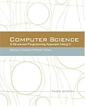 Computer Science: A Structured Programming Approach Using C (3rd Edition)
