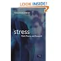Stress: Myth, Research and Theory