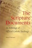 The Scripture Documents: An Anthology of Official Catholic Teachings