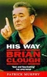 His Way: Brian Clough Story